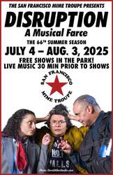 DISRUPTION - A Musical Farce by  San Francisco Mime Troupe