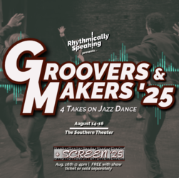 Rhythmically Speaking presents Groovers & Makers: 4 Takes on Jazz Dance (+ Screen '25)