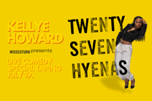 Live Comedy Special Taping: 27 Hyenas
