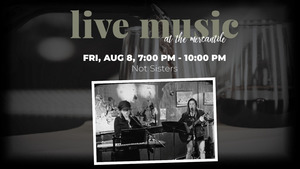 Live Music: Not Sisters @ Middlebrook Mercantile