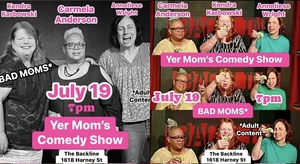 Yer Mom's Comedy Show at The Backline: BAD MOMS!