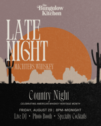 The Bungalow Kitchen Late Night – Country Edition with Michter’s Whiskey
