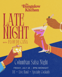 The Bungalow Kitchen Late Night – Salsa Edition with Flor de Caña