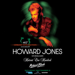 HOWARD JONES: 40TH ANNIVERSARY "DREAM INTO ACTION"