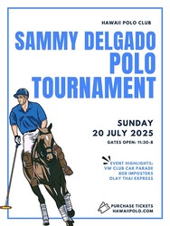 HAWAII POLO CLUB - The Sammy Delgado Cup!
