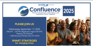 SCORE Cincinnati Confluence 2025TM: Smart Strategies for Changing Times