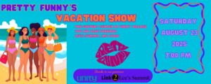 Pretty.Funny.’s Vacation Show!