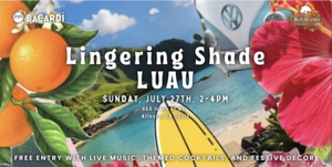 Lingering Shade Luau