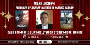 An Evening with Reagan with Mark Joseph-Producer of "Reagan" and author of the book "Making Reagan"