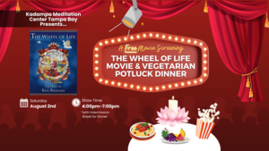 August 2: The Wheel of Life Movie & Vegetarian Potluck Dinner at Kadampa Meditation Center Tampa Bay