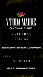 A Toda Madre Saturdays (Reggaeton + Latin Vibes)