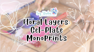 Floral Layers: Gel-PLate Monoprint Workshop