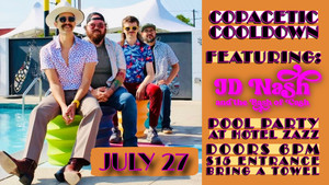 Copacetic Cooldown - A Hotel Zazz Pool Party featuring JD Nash and the Rash of Cash
