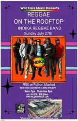 The Wild Hare Presents "Reggae on The Rooftop" feat Indika Reggae Band Sunday July 27th
