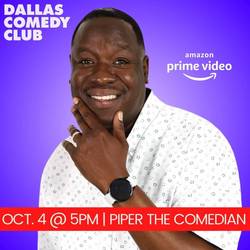 Dallas Comedy Club Presents: Piper the Comedian
