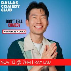Dallas Comedy Club Presents: Ray Lau