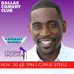 Dallas Comedy Club Presents: Cyrus Steele