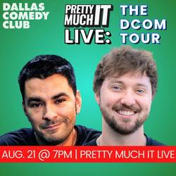Dallas Comedy Club Presents: Pretty Much It Live: The DCOM Tour