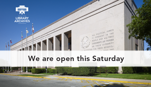 TSLAC’s public service areas Open for Second Saturday - 9:00 a.m. to 4:00 p.m.