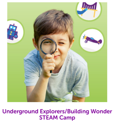 Underground Explorers / Building Wonders STEAM Camp