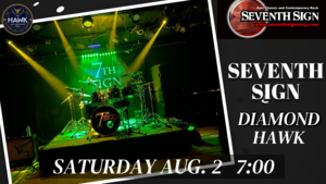 SEVENTH SIGN at The Hawk!