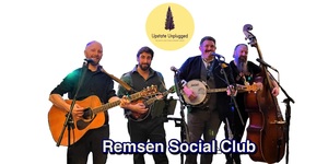 Upstate Unplugged Presents: Remsen Social Club