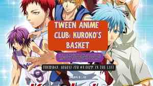 Tween Anime Club: Kuroko's Basket