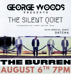 George Woods and The Silent Quiet w/ Special Guest, DATCHA