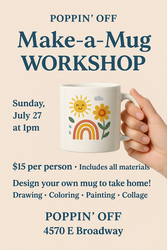 Design Your Own Custom Mug Workshop @ Poppin' Off