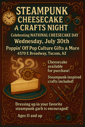 Steampunk Crafts & Cheesecake Night @ Poppin' Off