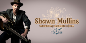 Shawn Mullins at The Tin Pan