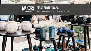 MAKERS MARKET'sTM Local Artist Fair @ First Street Napa