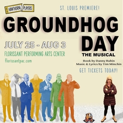Groundhog Day the Musical in Florissant