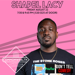 Shapel Lacey presented by Commonwealth Comedy Club