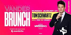 Vander BRUNCH x Day Party! Hosted by TOM SCHWARTZ! Houston