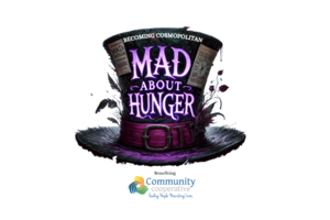 Community Cooperative's Becoming Cosmopolitan ‘Mad About Hunger’ fundraiser