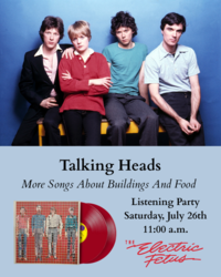 Talking Heads "More Songs About Buildings And Food" Listening Party - Saturday, July 26th - 11:00 a.