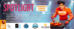 Nonprofit Spotlight Lunch Series — Wings 4 Water