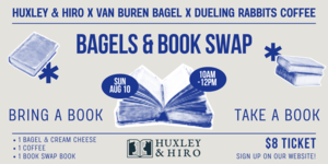 Bagels and Book Swap at Huxley & Hiro