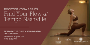 Find Your Flow: Sunset Rooftop Yoga, Sound Bath, & Cold Plunge at Tempo