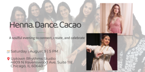 Henna. Dance. Cacao Ceremony