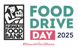 Hawaiʻi Foodbankʻs Food Drive Day