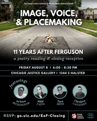Closing Reception: Image, Voice, and Placemaking, 11 Years after Ferguson