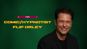 COMIC/HYPNOTIST FLIP ORLEY @ TEMPE IMPROV