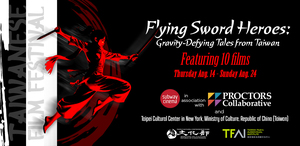 FLYING SWORD HEROES: Gravity Defying Tales from Taiwan