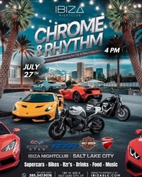 Chrome & Rythm at IBIZASLC – July 27 Supercars, Bikes & Music Party in Salt Lake City