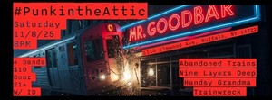 Punk in the Attic with: Abandoned Trains, Handsy Grandma, Nine Layers Deep and Trainwreck