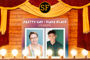 Pretty Gay/Kinda Black Comedy: Kate Zasowski and Matt Duckett