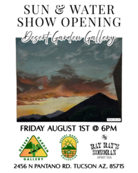 Desert Garden Gallery Show Opening: Sun & Water