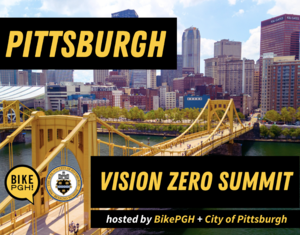 Pittsburgh Vision Zero Summit hosted by BikePGH and the City of Pittsburgh - Friday Oct 17 2025